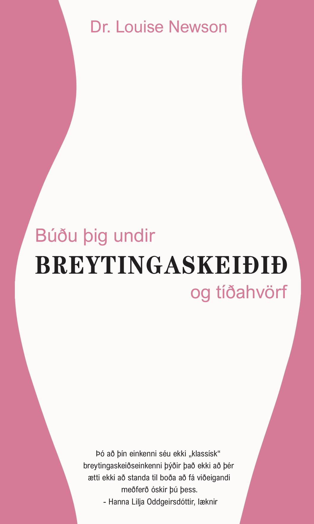 Búðu þig undir breytingaskeiðið og tíðahvörf